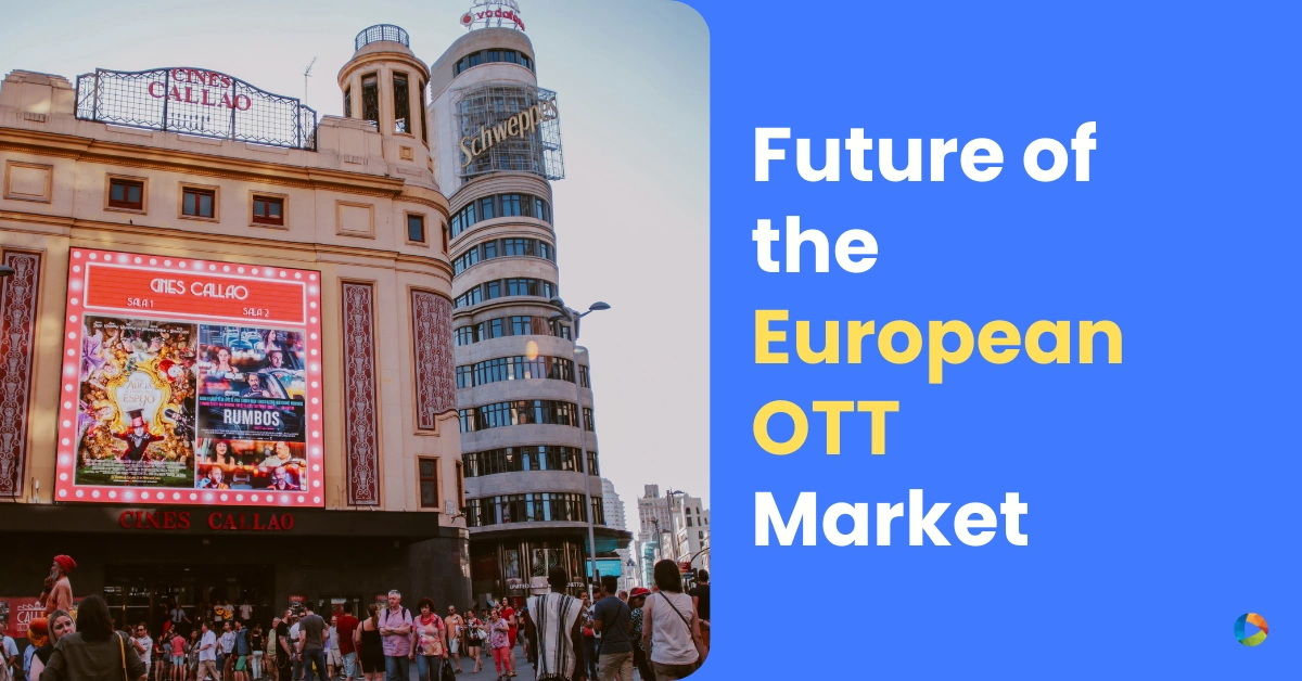 Future of the European OTT market looks promising
