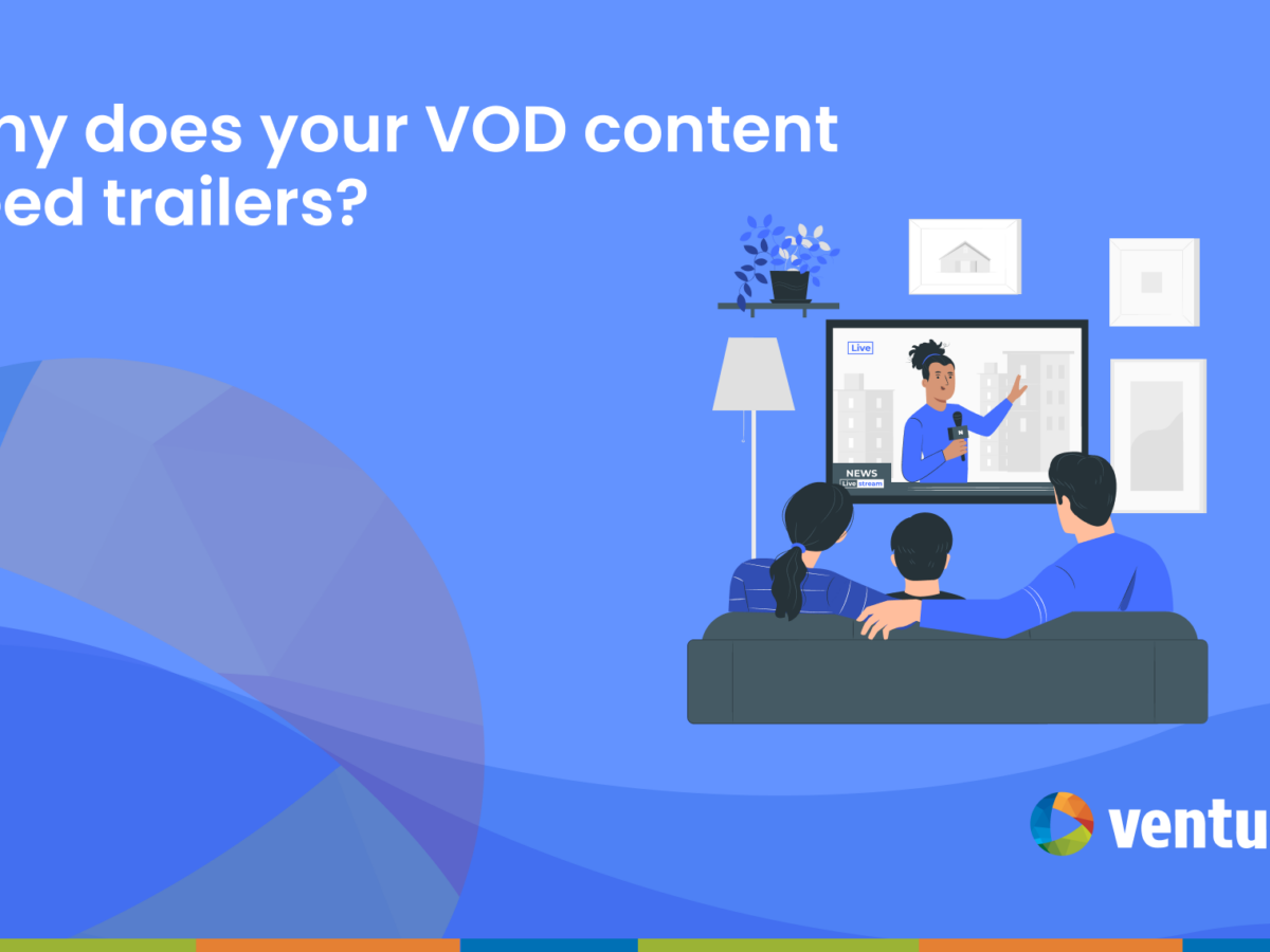 Why does your VOD content need trailers?