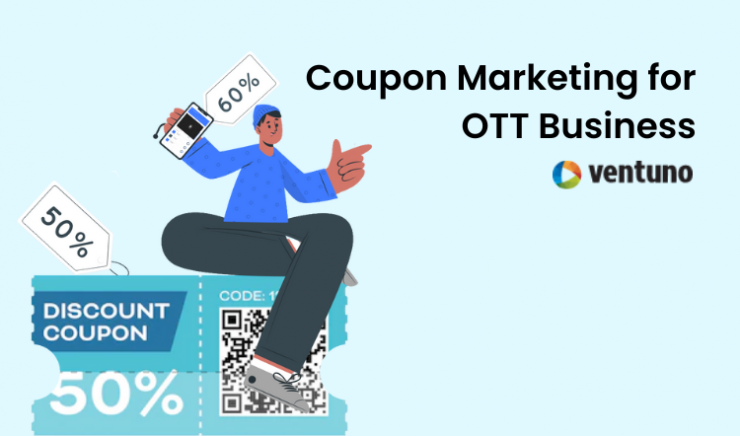 Coupon Marketing for OTT Business