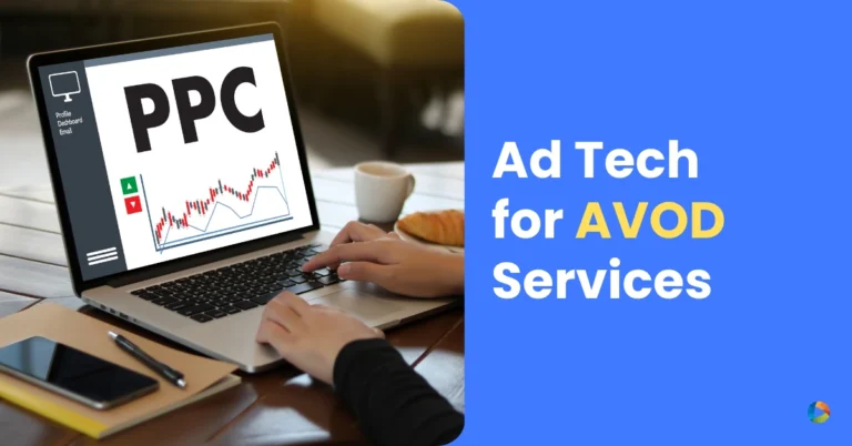 Fundamentals of Ad Tech for AVOD Services
