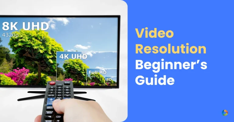 Video Resolution: A Beginner’s Guide