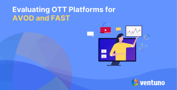 evaluationg ott platforms for avod and fast